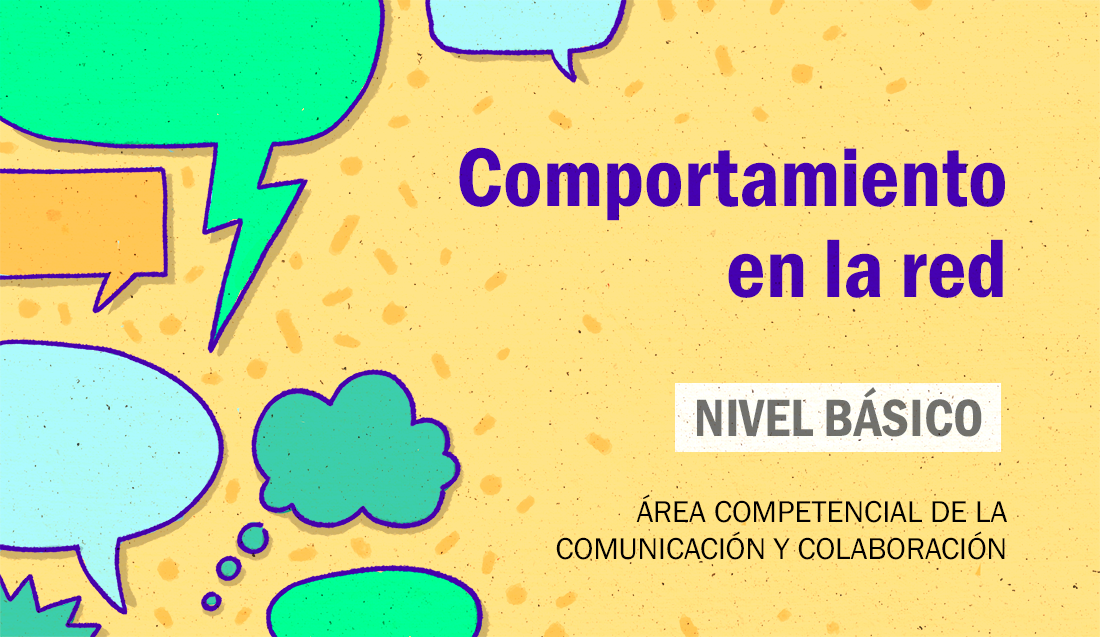 FDCD. Comunicación. Comportamiento en la red. (Nivel básico. 2ed. 2021) ComporRed_01_002
