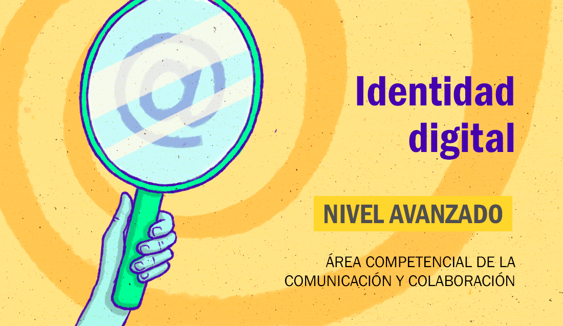 FDCD. Comunicación. Identidad digital. (Nivel avanzado) 2ed. 2021 FDCD_AC_IdenDig_03_002
