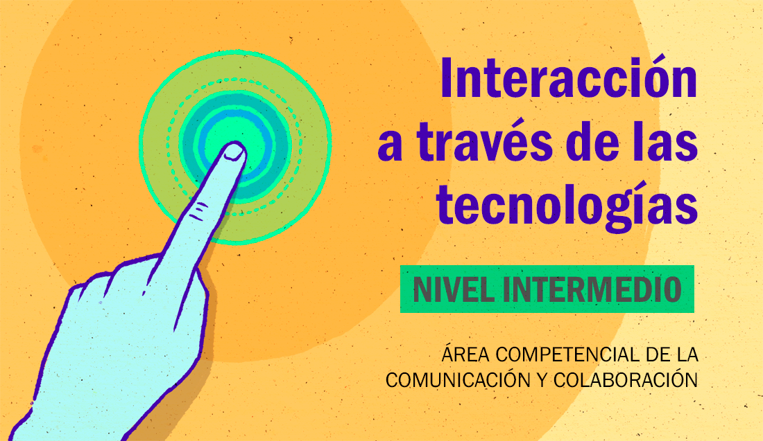 FDCD. Comunicación. Interacción a través de las tecnologías. (Nivel intermedio. 3ed. 2021) FDCD_AC_InterTec_02_003