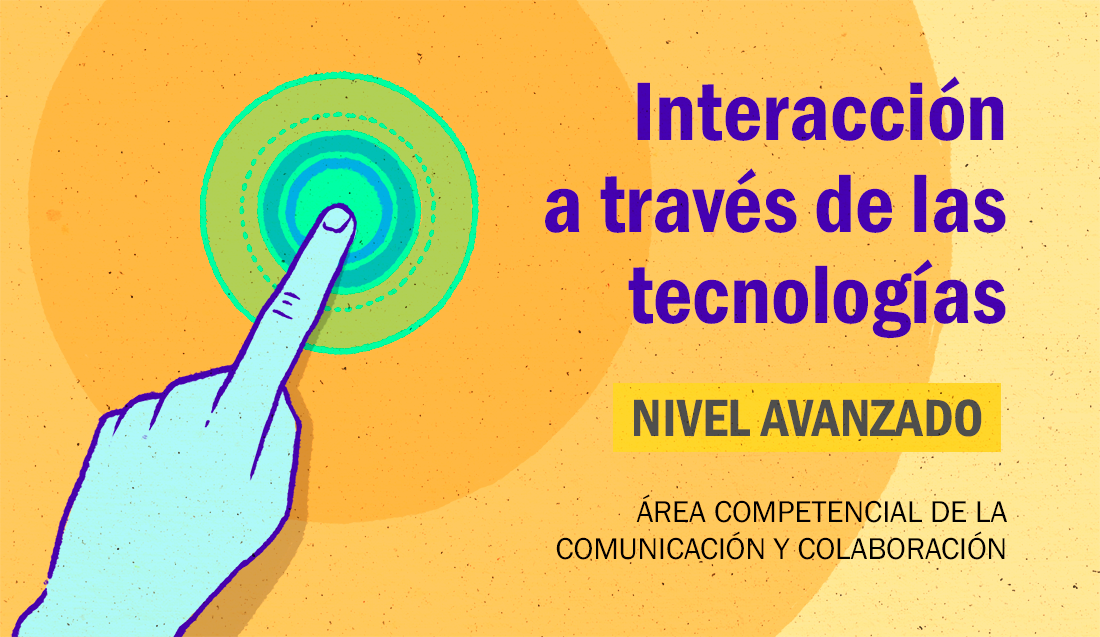 FDCD. Comunicación. Interacción a través de las tecnologías. (Nivel avanzado. 3ed. 2021) FDCD_AC_InterTec_03_003