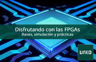 Disfrutando con las FPGAs: Bases, simulación y práctica. (1ed. 2021) FPGAs_001